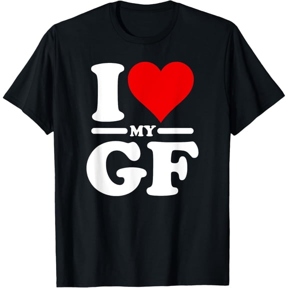 I LOVE HEART MY GF GIRLFRIEND T-Shirt