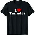 thumbnail image 1 of I LOVE HEART TAMALES T-Shirt, 1 of 4