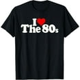 thumbnail image 1 of I LOVE HEART THE 80s 1980s DECADE T-Shirt, 1 of 4