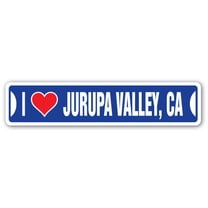 I LOVE JURUPA VALLEY CALIFORNIA Street Sign ca city state us wall road décor gift