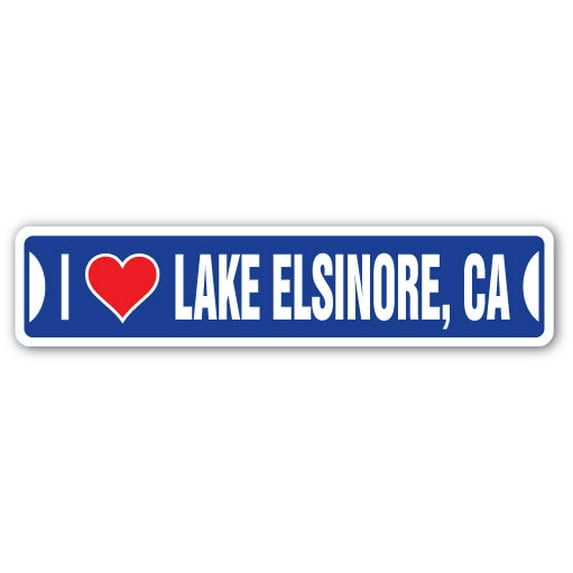 I LOVE LAKE ELSINORE CALIFORNIA Street Sign ca city state us wall road décor gift