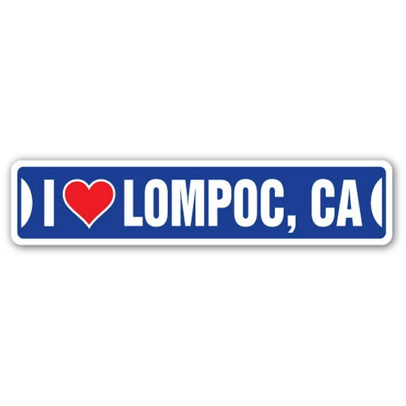 I LOVE LOMPOC CALIFORNIA Street Sign ca city state us wall road décor gift