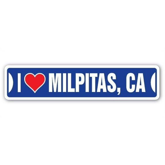 I LOVE MILPITAS CALIFORNIA Street Sign ca city state us wall road décor gift