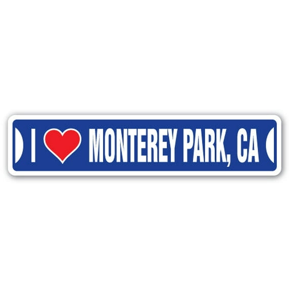 I LOVE MONTEREY PARK CALIFORNIA Street Sign ca city state us wall road décor gift