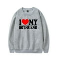 thumbnail image 1 of I LOVE MY BOYFRIEND Couple Text Valentine's Day Gift Sweatshirt Women Man O-neck Long Sleeve 2025 New Fashion Casual Streetwear., 1 of 4