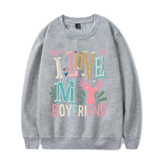 I LOVE MY BOYFRIEND Merch Round Neck Sweatshirt Valentine's Day Costumes Women Long Sleeved Sweater