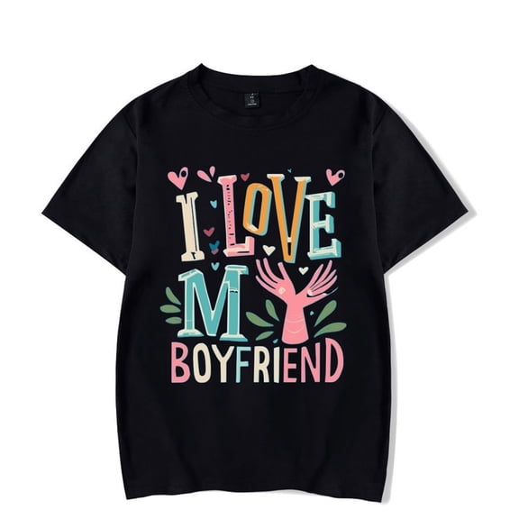 I LOVE MY BOYFRIEND Merch T-Shirts Streetwear Tee Women Valentine's Day Costumes HipHop Crewneck Short Sleeve
