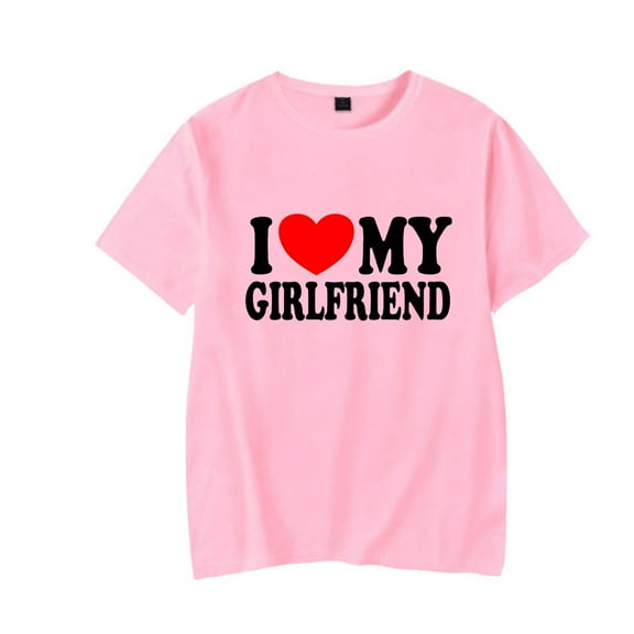 I LOVE MY GIRLFRIEND Couple Text Valentine's Day Gift Top T-shirt Unisex Casual New Fashion Summer Short-Sleeved T-shirt