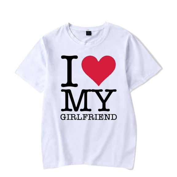 I LOVE MY GIRLFRIEND Merch T-Shirts Streetwear Tee Men Valentine's Day Costumes Couple Outfits Short Sleeve