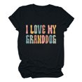 thumbnail image 1 of I LOVE MY GRANDDOG Womens Funny Gift Tops Casual 2024 Summer Basic Crewneck Short Sleeve T-Shirts, 1 of 6