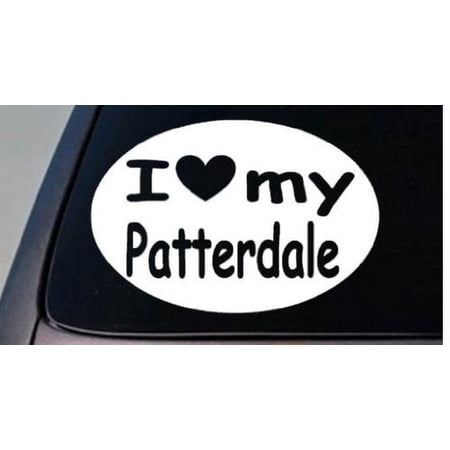 I LOVE MY PATTERDALE TERRIER STICKER CAR TRUCK WINDOW 6" STICKER DECAL *C618*