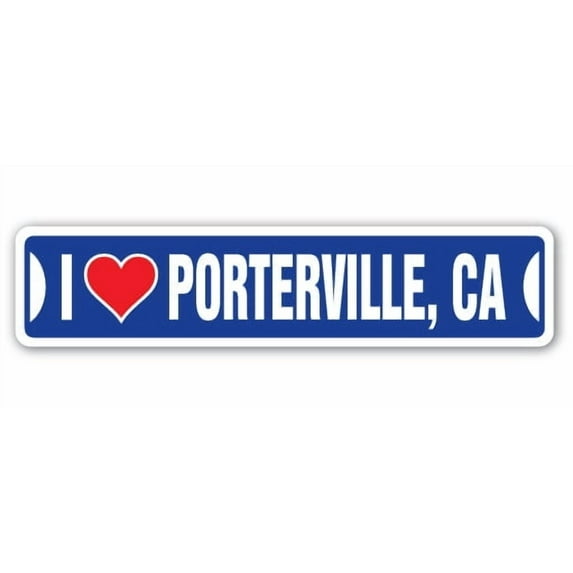 I LOVE PORTERVILLE CALIFORNIA Street Sign ca city state us wall road décor gift