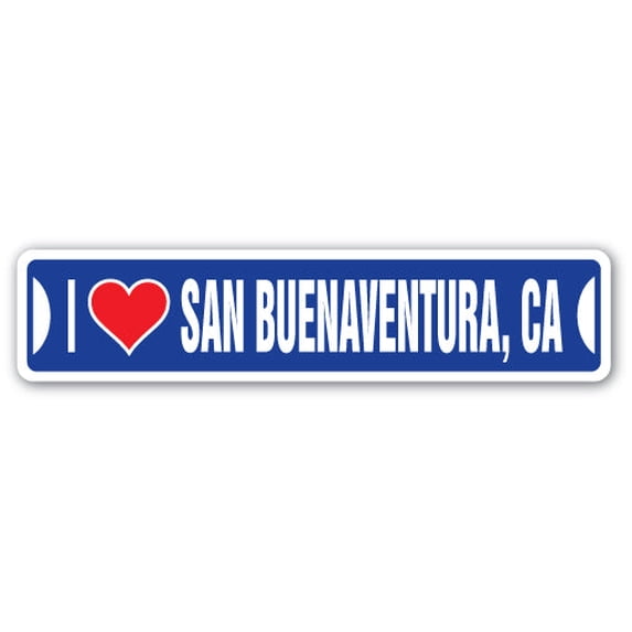 I LOVE SAN BUENAVENTURA CALIFORNIA Street Sign ca city state us wall road décor gift