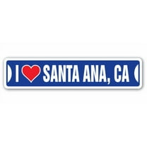 I LOVE SANTA ANA CALIFORNIA Street Sign ca city state us wall road décor gift