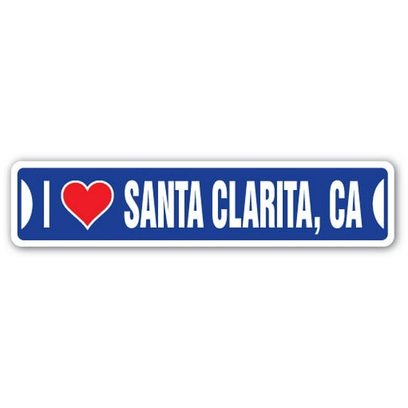 I LOVE SANTA CLARITA CALIFORNIA Street Sign ca city state us wall road décor gift