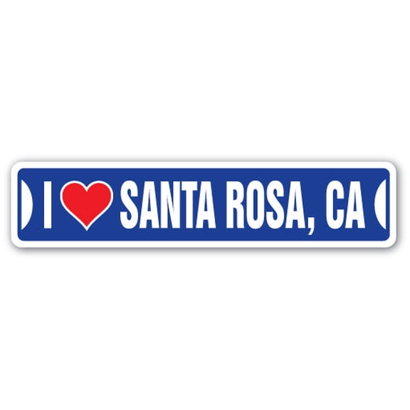 I LOVE SANTA ROSA CALIFORNIA Street Sign ca city state us wall road décor gift