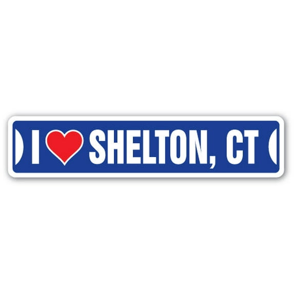 I LOVE SHELTON CONNECTICUT Street Sign ct city state us wall road décor gift