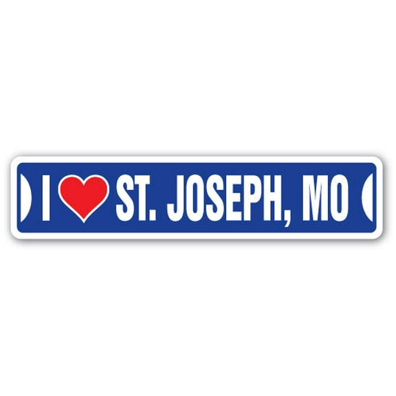 I LOVE ST. JOSEPH MISSOURI Street Sign mo city state us wall road décor gift