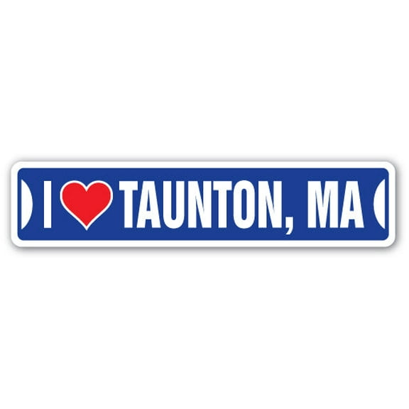 I LOVE TAUNTON MASSACHUSETTS Street Sign ma city state us wall road décor gift