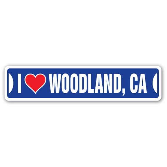 I LOVE WOODLAND CALIFORNIA Street Sign ca city state us wall road décor gift