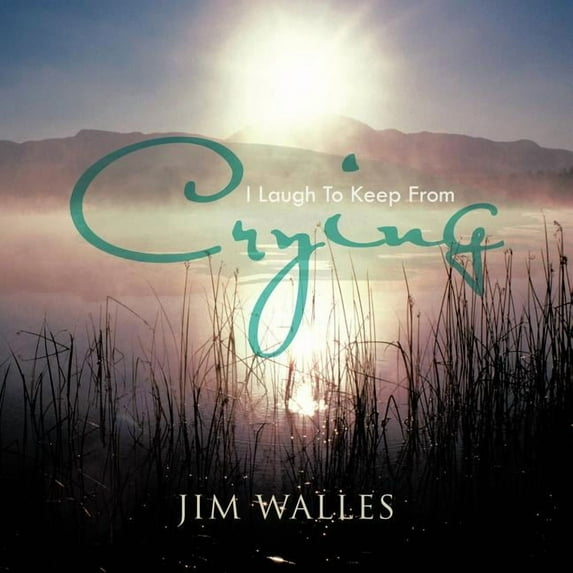 I Laugh to Keep from Crying