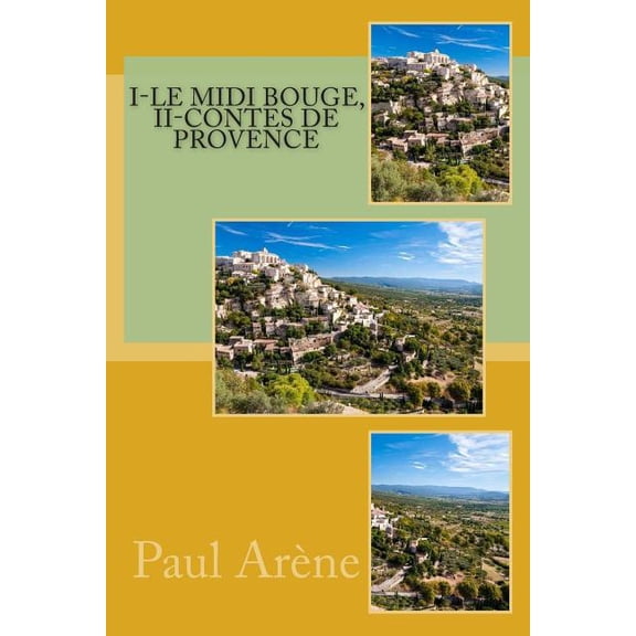 I-Le midi bouge, II-contes de provence, (Paperback)
