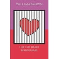 thumbnail image 1 of I Left My Heart Behind Bars (Paperback), 1 of 1