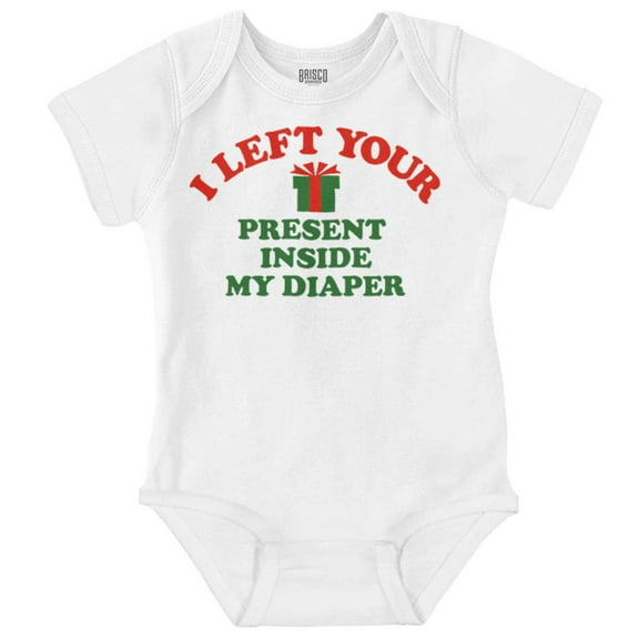 I Left Your Present Inside My Diaper Romper Boys or Girls Infant Baby Brisco Brands NB