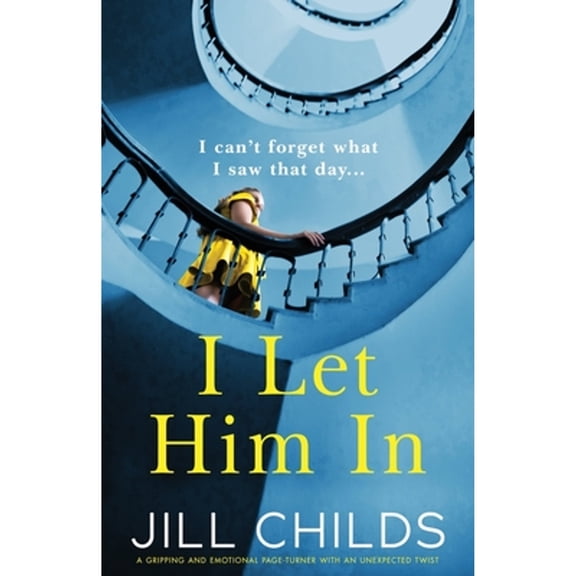 Pre-Owned I Let Him In: A gripping and emotional page-turner with an unexpected twist (Paperback) 1800190247 9781800190245