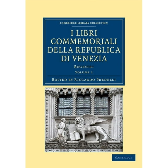 I Libri Commemoriali Della Republica Di Venezia: Regestri, (Paperback)