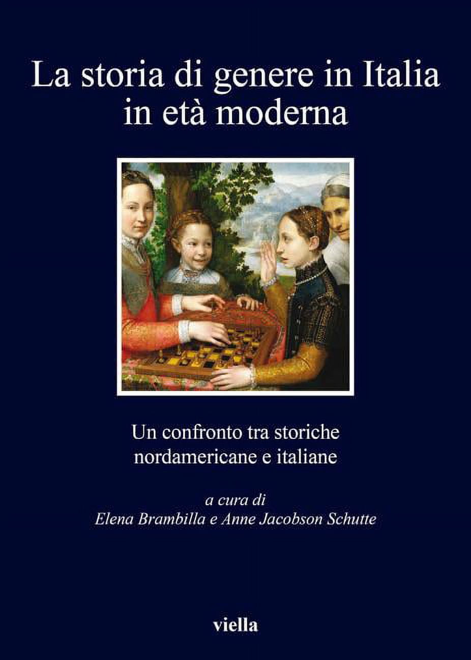 I Libri Di Viella: La Storia Di Genere in Italia in Eta Moderna: Un  Confronto Tra Storiche Nordamericane E Italiane (Paperback) - Walmart.com, image size:926x1296