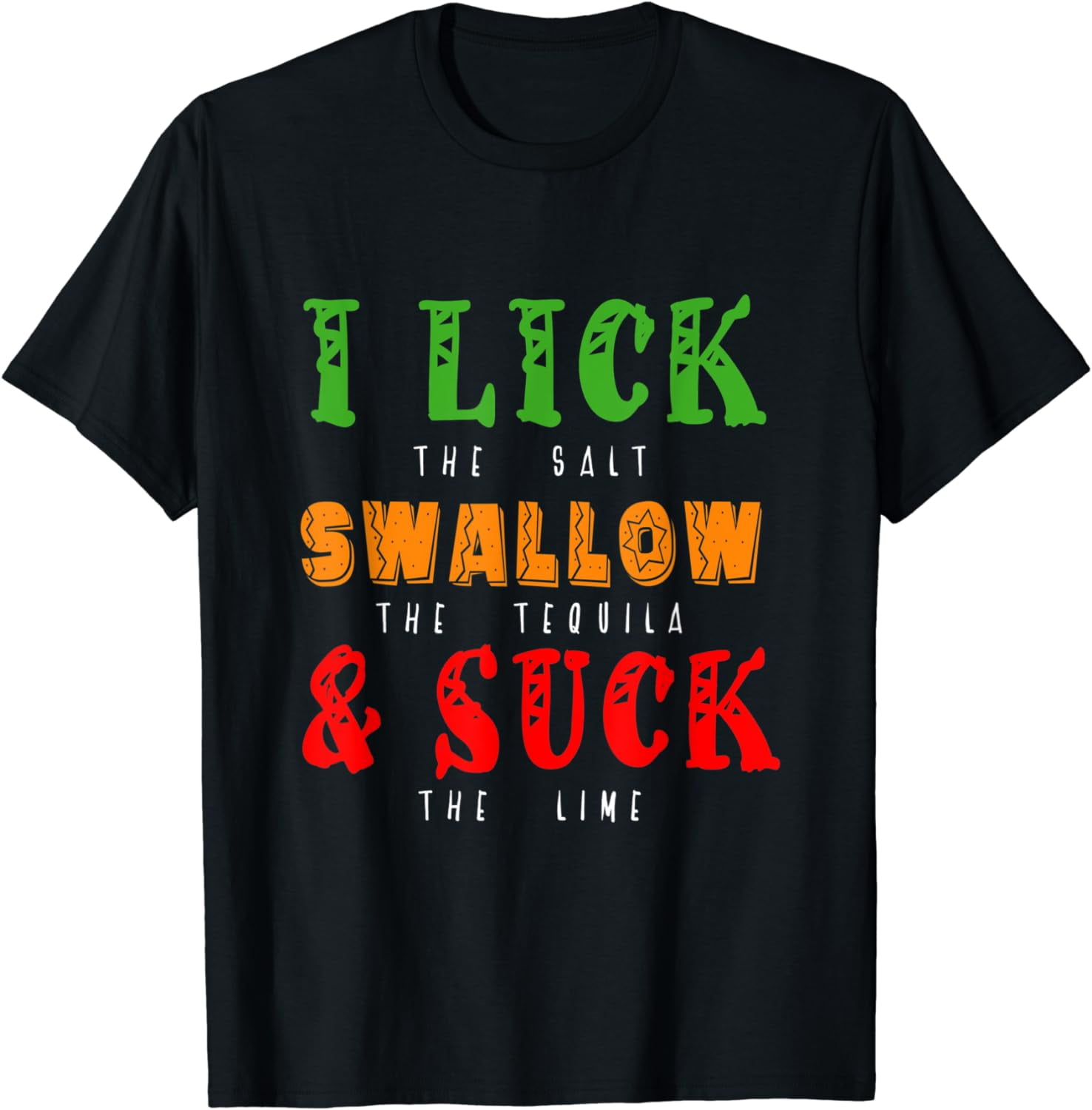 I Lick Swallow & Suck Mexican Foods Fiesta Cinco de Mayo T-Shirt