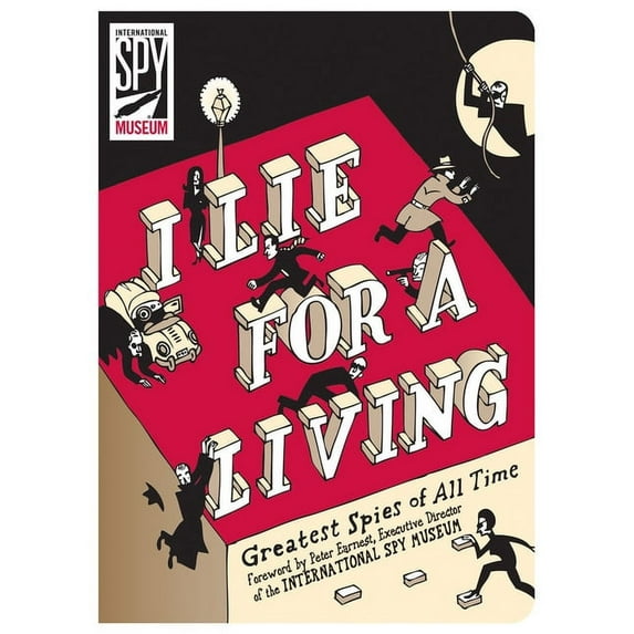 I Lie for a Living: Greatest Spies of All Time (Paperback)