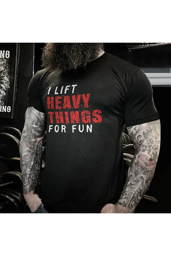 I Lift Heavy Things For Fun Funny Gym T-Shirt, Men's Workout Weightlifting Powerlifting Tee