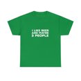 thumbnail image 1 of I Like Beer And Maybe 3 People  Funny T-Shirt, 1 of 1