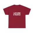 thumbnail image 1 of I Like Beer And Maybe 3 People  Funny T-Shirt, 1 of 1