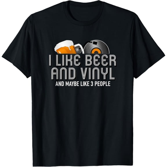 I Like Beer & Vinyl Shirt. Funny Vinyl Record Music Gift T-Shirt