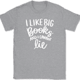thumbnail image 1 of I Like Big Books and I Cannot Lie T-Shirt Funny Reading Hobby Novel Text Tee - Heather Grey, S, 1 of 1