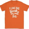 thumbnail image 1 of I Like Big Books and I Cannot Lie T-Shirt Funny Reading Hobby Novel Text Tee - Orange, 4XL, 1 of 1