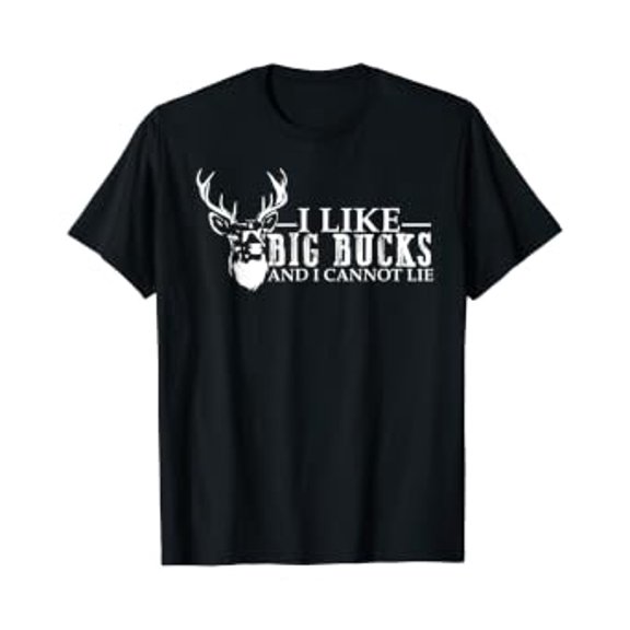 I Like Big Bucks And Cannot Lie Deer Hunting Lover T-Shirt, Unisex T-Shirt
