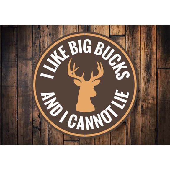I Like Big Bucks And Cannot Lie Deer Hunting Sign Deer Decor Buck Sign Hunting Decor Hunting Room Sign Man Cave Sign - Metal SignSize: 12 x 12 inch