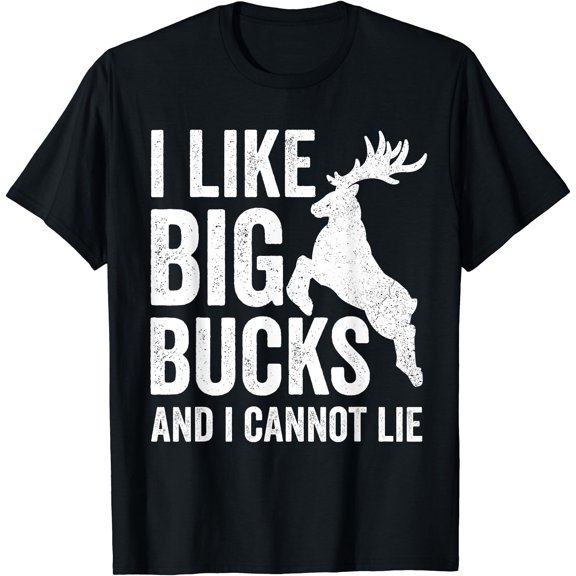 I Like Big Bucks And I Cannot Lie T-shirt Deer Hunting Shirt T-Shirt, Unisex T-Shirt