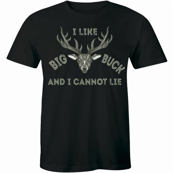 I Like Big Bucks Deer Hunting Graphic Gift Design Style T-Shirt