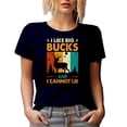 thumbnail image 1 of I Like Big Bucks and I Cannot Lie - Deer Hunting Pun Quote, Navy Blue T-Shirt, 2XL, 1 of 5