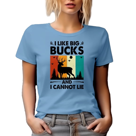 I Like Big Bucks and I Cannot Lie, Deer Hunting or Hunter Pun Quote, Baby Blue T-Shirt, Medium