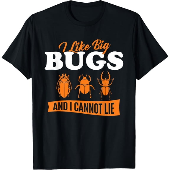 I Like Big Bugs And I Cannot Lie - Entomology Insect Lover T-ShirtMen's and women's gift, black and white T-shirt, size: Extra large S-4XL