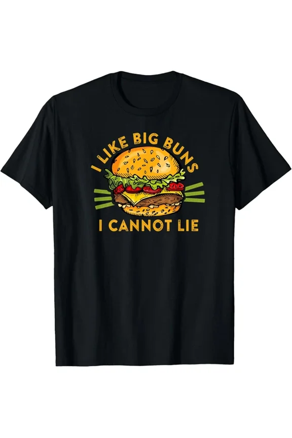 I Like Big Buns I Cannot Lie Funny Bun Pun Burger Lover T-Shirt Unisex S-5XL Hot Trending Shirt, Vintage Birthday Gift