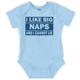 thumbnail image 1 of I Like Big Naps And I Cannot Lie Romper Boys or Girls Infant Baby Brisco Brands 24M, 1 of 6