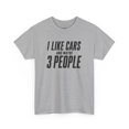 thumbnail image 1 of I Like Cars and Maybe 3 People T-Shirt — Funny Car Lover Tee, 1 of 16