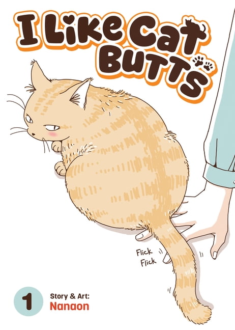 I Like Cat Butts Vol. 1, (Paperback)
